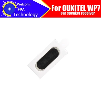 OUKITEL WP7 Slúchadlo 100% Nový, Originálny Predný reproduktor slúchadla prijímač Opravy Príslušenstvo pre OUKITEL WP7 Mobilný Telefón